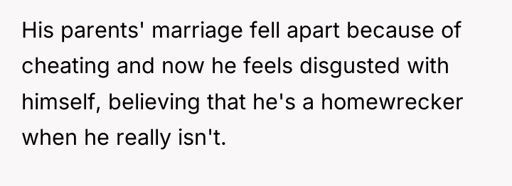 His parents' marriage fell apart because of cheating and now...
