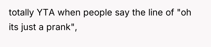 totally YTA when people say the line of "oh its...