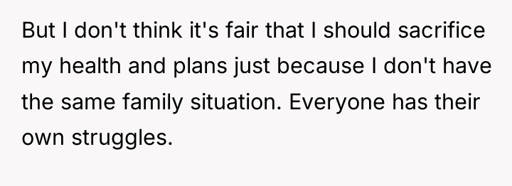 But I don't think it's fair that I should sacrifice...