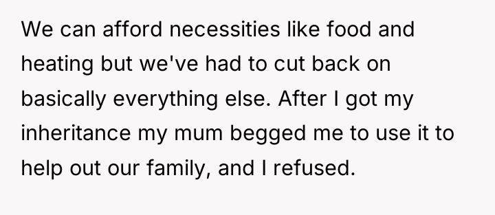 We can afford necessities like food and heating but we've...
