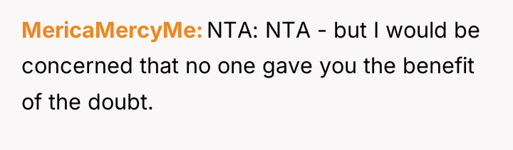 MericaMercyMe NTA: NTA - but I would be concerned that...