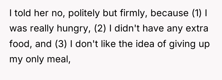 I told her no, politely but firmly, because (1) I...