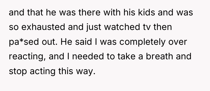 and that he was there with his kids and was...