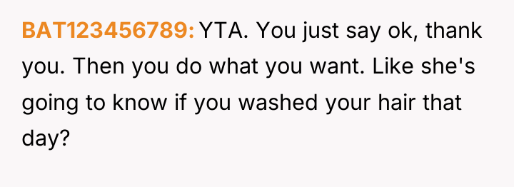 BAT123456789 YTA. You just say ok, thank you. Then you...