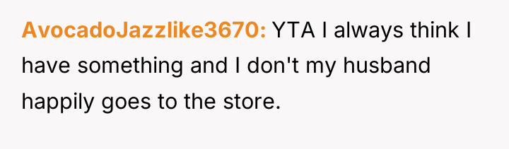 AvocadoJazzlike3670 YTA I always think I have something and I...