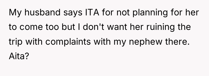 My husband says ITA for not planning for her to...