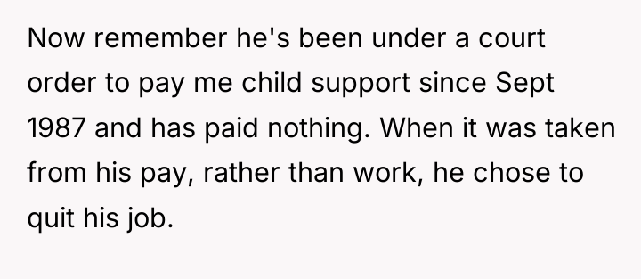Now remember he's been under a court order to pay...