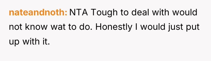 nateandnoth NTA Tough to deal with would not know wat...