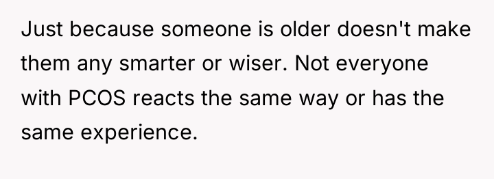 Just because someone is older doesn't make them any smarter...