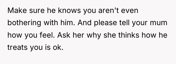 Make sure he knows you aren't even bothering with him....