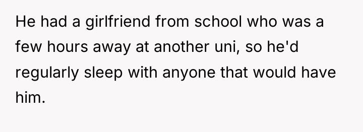 He had a girlfriend from school who was a few...