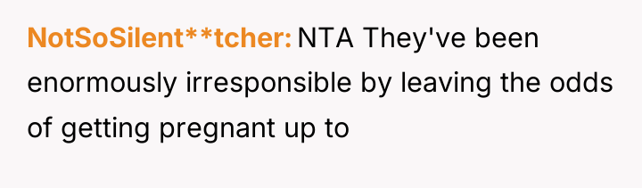 NotSoSilent**tcher NTA They've been enormously irresponsible by leaving the odds...