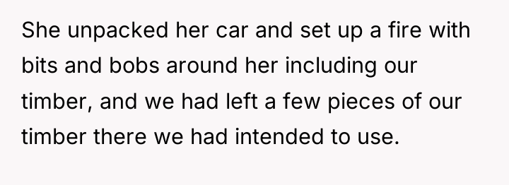 She unpacked her car and set up a fire with...