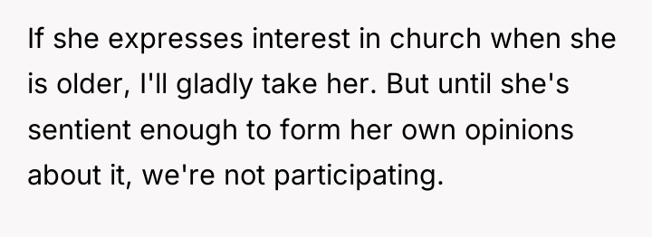 If she expresses interest in church when she is older,...