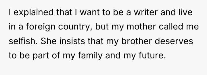 I explained that I want to be a writer and...