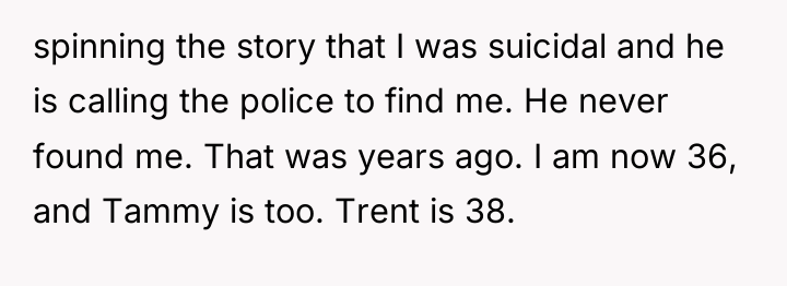 spinning the story that I was suicidal and he is...