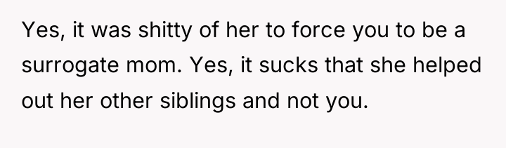 Yes, it was shitty of her to force you to...