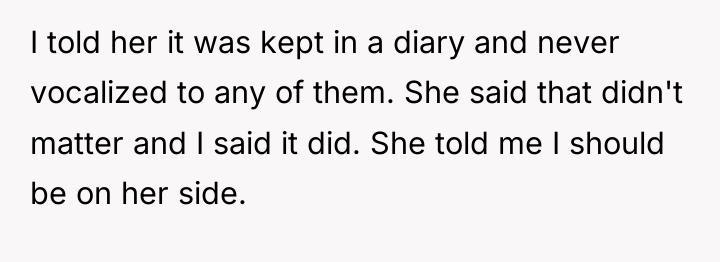 I told her it was kept in a diary and...