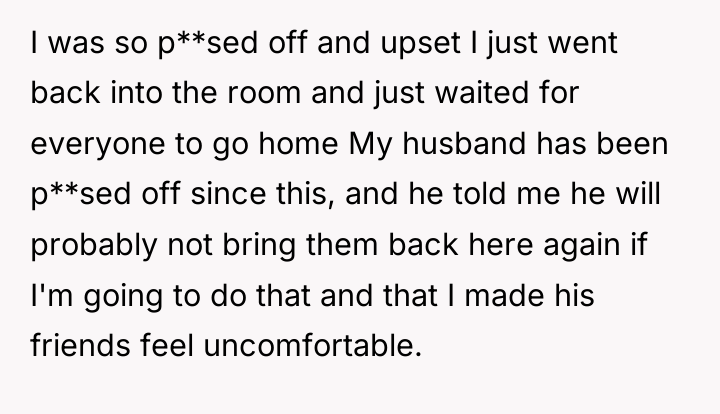 I was so p**sed off and upset I just went...