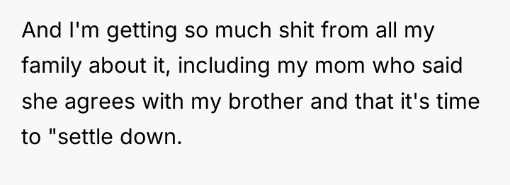 And I'm getting so much shit from all my family...