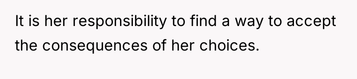 It is her responsibility to find a way to accept...