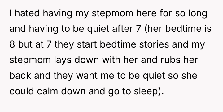 I hated having my stepmom here for so long and...
