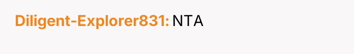 Diligent-Explorer831 NTA