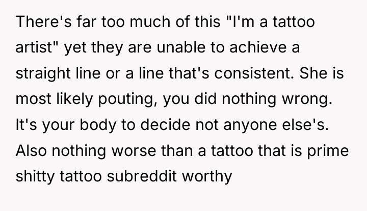 There's far too much of this "I'm a tattoo artist"...