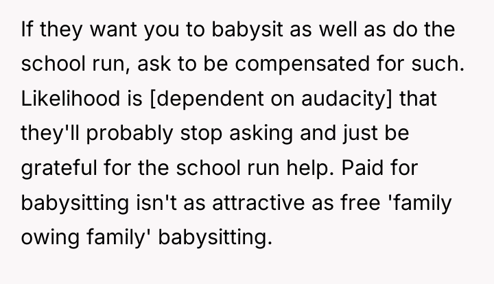 If they want you to babysit as well as do...