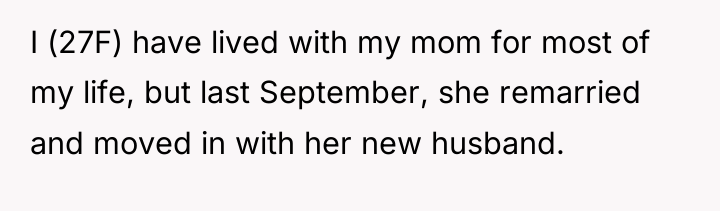 I (27F) have lived with my mom for most of...