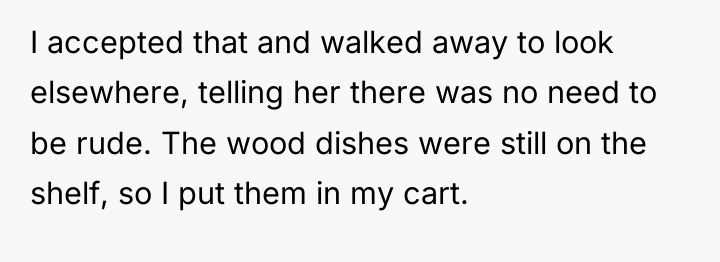 I accepted that and walked away to look elsewhere, telling...