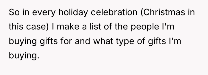 So in every holiday celebration (Christmas in this case) I...