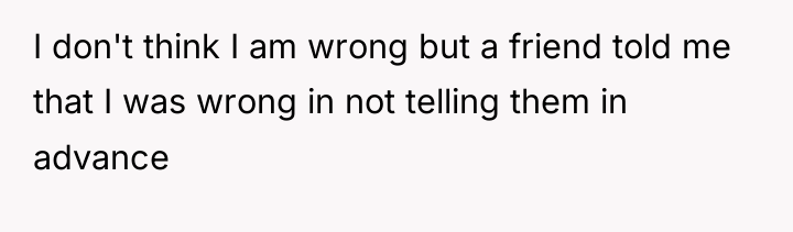 I don't think I am wrong but a friend told...
