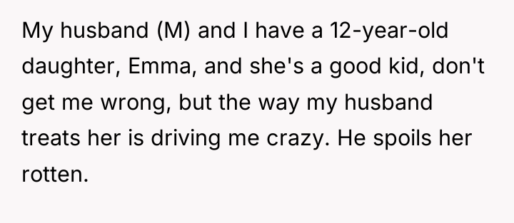 My husband (M) and I have a 12-year-old daughter, Emma,...