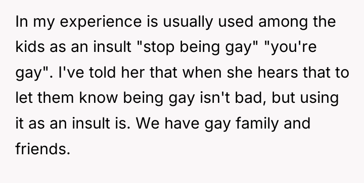 In my experience is usually used among the kids as...