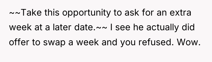 ~~Take this opportunity to ask for an extra week at...