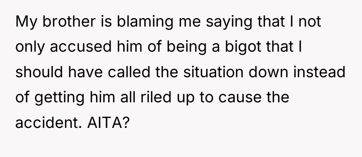 My brother is blaming me saying that I not only...