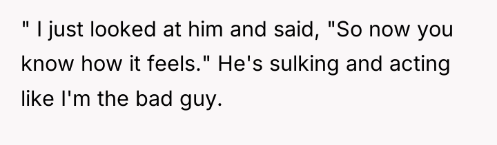 " I just looked at him and said, "So now...
