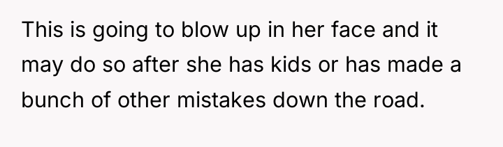 This is going to blow up in her face and...