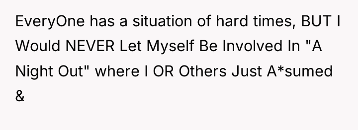 EveryOne has a situation of hard times, BUT I Would...