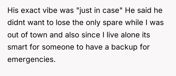 His exact vibe was "just in case" He said he...