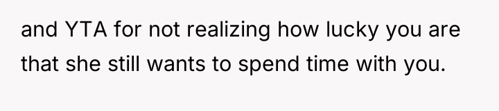 and YTA for not realizing how lucky you are that...