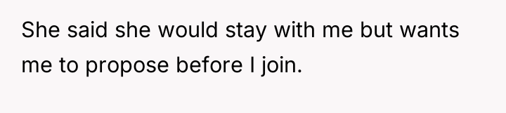 She said she would stay with me but wants me...