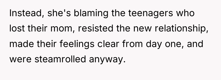 Instead, she's blaming the teenagers who lost their mom, resisted...