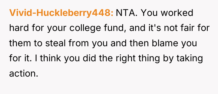 Vivid-Huckleberry448 NTA. You worked hard for your college fund, and...