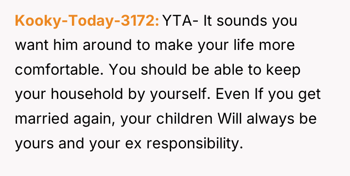 Kooky-Today-3172 YTA- It sounds you want him around to make...