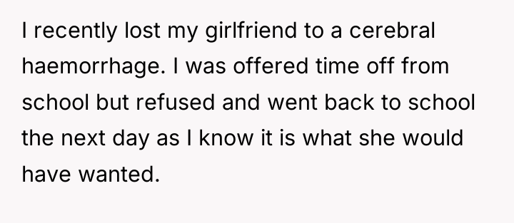 I recently lost my girlfriend to a cerebral haemorrhage. I...