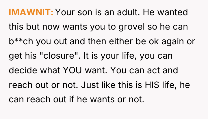 IMAWNIT Your son is an adult. He wanted this but...