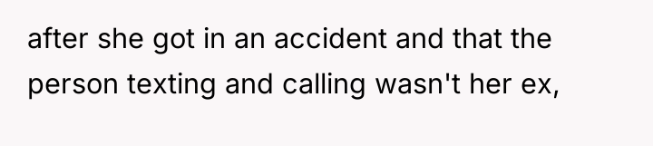 after she got in an accident and that the person...