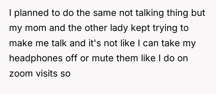 I planned to do the same not talking thing but...